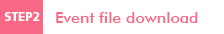 STEP2 Eventfile Download