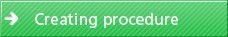 Creating procedure