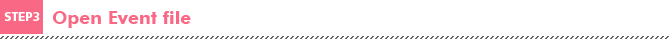 step3.Open Event file