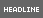 HEADLINE
